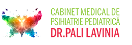 CABINET MEDICAL DE PSIHIATRIE PEDIATRICĂ DR.PALI LAVINIA
